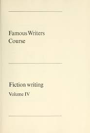 Famous Writers Course: Fiction Writing, Volume 4