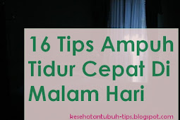 16 Tips Ampuh Tidur Cepat Di Malam Hari