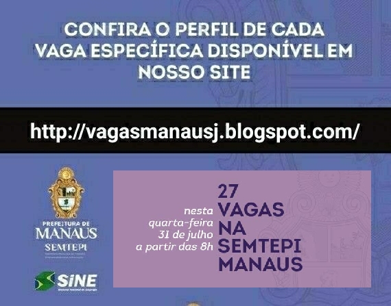 A Prefeitura de Manaus oferta a partir das 8h desta quarta-feira, 31/7, 27 vagas de emprego nos postos do Sine Manaus da avenida Constantino Nery, 1.272, no São Geraldo, e do shopping Phelippe Daou, na avenida Camapuã, 2.985, no Jorge Teixeira.