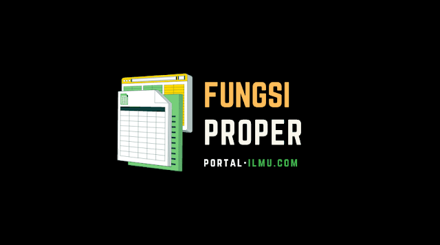 Langkah-Langkah Memasukkan Fungsi PROPER pada Microsoft Excel