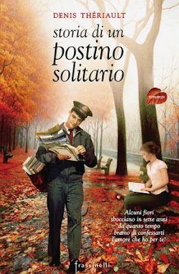 “Storia di un postino solitario” di Denis Thériault, il romanzo che deve il suo successo al passaparola