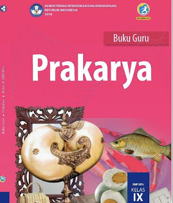 Buku Guru Prakarya SMP/MTs Kelas 9 (IX) K 13 Revisi 2018, https://bingkaiguru.blogspot.com