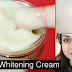 Homemade fairness cream to get milky white skin