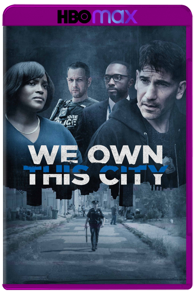 We Own This City: The Complete Series (2022) 1080p HMAX WEB-DL Latino-Inglés [Sub.Esp] (Thriller. Policíaco. Miniserie de TV)