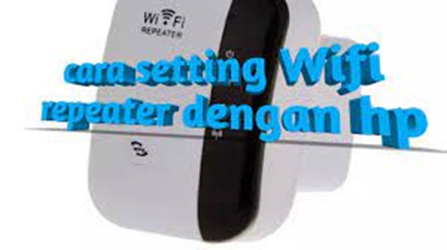 Cara Setting WiFi Repeater Lewat HP