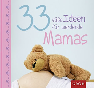 33 süße Ideen für werdende Mamas (33 x Inspiration für dich)