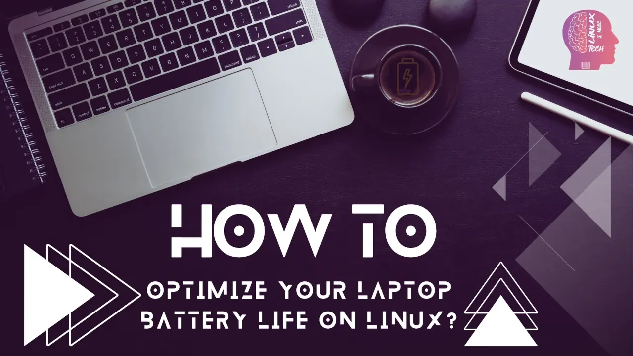 How to optimize your laptop battery life on Linux?