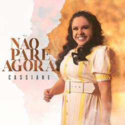 Baixar Música Gospel Não Pare Agora - Cassiane Mp3