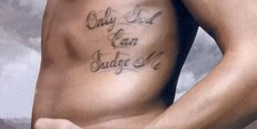 Only God Can Judge Me Tattoo 2005