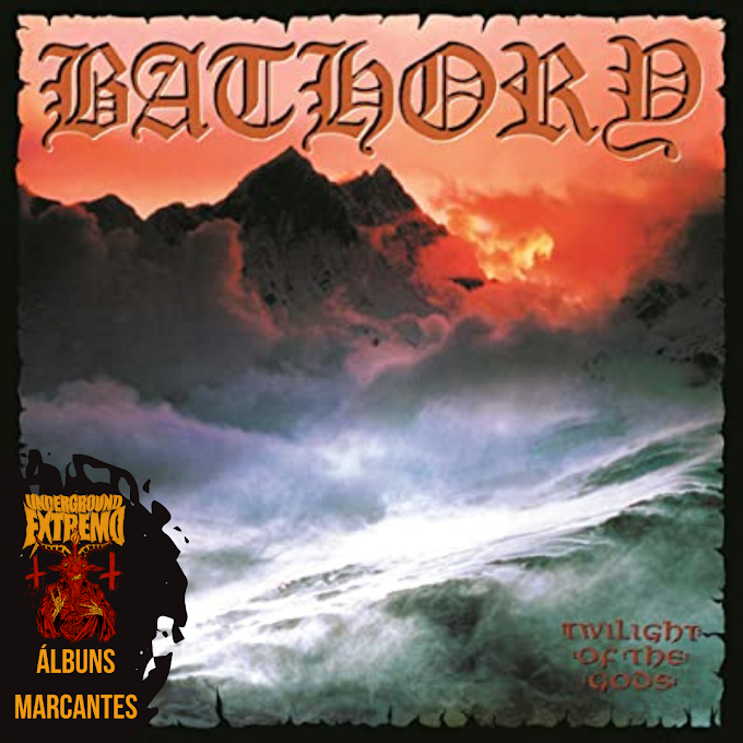 Álbuns Marcantes #43: "Twilight of the Gods" (1991) - Bathory