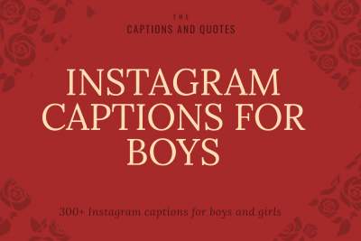 Instagram captions for boys