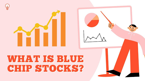 What is Blue Chip Stocks? How to invest in Blue Chip Company?