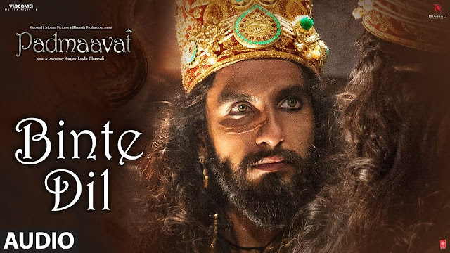 Binte Dil Lyrics | Padmaavat(Padmavati) Lyrics | Arijit Singh | Deepika Padukone | Shahid Kapoor | Ranveer Singh