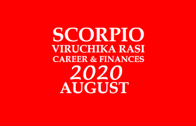 Vrischika Rasi Palan August 2020