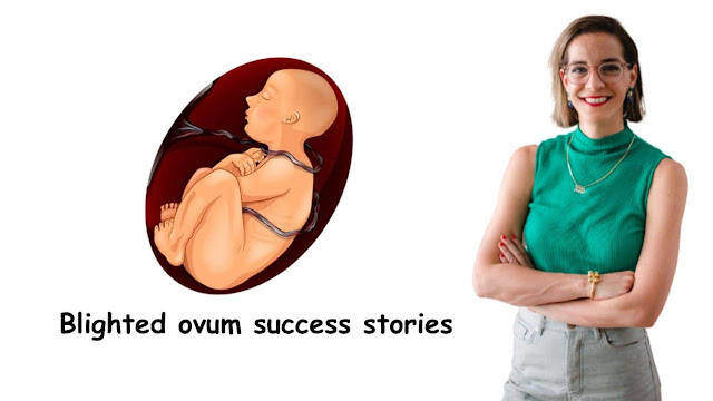 Blighted ovum success stories