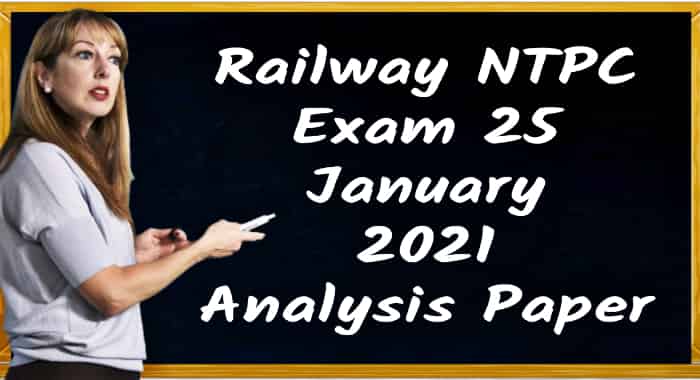 Railway NTPC Exam ,  Railway NTPC Exam 2021 ,  Railway NTPC Exam Analysis Paper Railway, NTPC Exam Question Answer,