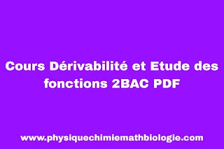 Cours Dérivabilité et Etude des fonctions 2BAC PDF