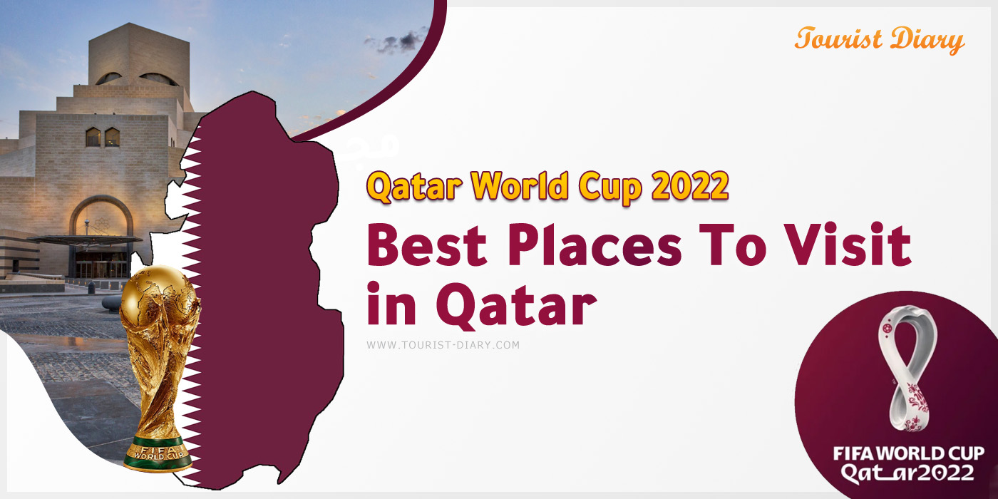 Qatar World Cup 2022: Best Places To Visit in Qatar