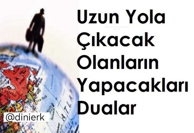 Yolculuk Namazı ve Duaları