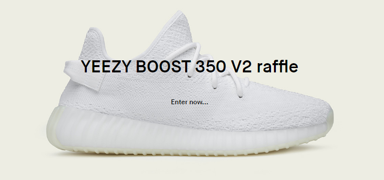 It's not too late to get YEEZY White These sites still open for Raffle