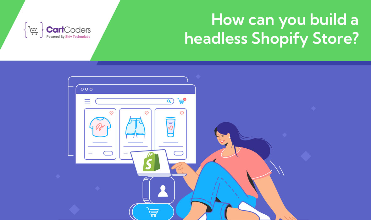 How can you build a headless Shopify Store?