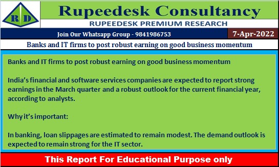 Banks and IT firms to post robust earning on good business momentum - Rupeedesk Reports - 07.04.2022