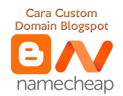 Cara Mengganti Domain Blogspot Menjadi Domain  Mau Tau? Tutorial: Cara Mengganti Domain Blogspot Menjadi Domain .Com (Tld) Di Namecheap