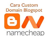 Mau Tau? Tutorial: Cara Mengganti Domain Blogspot Menjadi Domain .Com (Tld) Di Namecheap