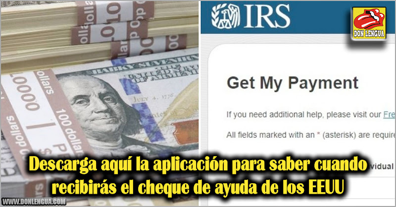 Descarga aquí la aplicación para saber cuando recibirás el cheque de ayuda de los EEUU