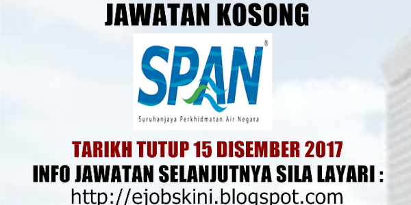 Jawatan Kosong Suruhanjaya Perkhidmatan Air Negara (SPAN) - 15 Disember 2017