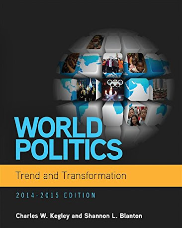 World Politics: Trend And Transformation 2014-2015 Edition By Shannon L. Blanton & Charles W. Kegley