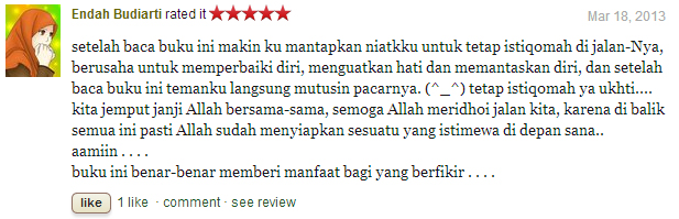 setelah baca buku ini makin ku mantapkan niatkku untuk tetap istiqomah di jalan-Nya, berusaha untuk memperbaiki diri, review resensi ringkasan kesimpulan isi buku udah putusin aja by oleh karangan ustadz felix y siauw — Jaga Kehormatanmu, Raih Kemuliaanmu menguatkan hati dan memantaskan diri, dan setelah baca buku ini temanku langsung mutusin pacarnya. (^_^) tetap istiqomah ya ukhti.... kita jemput janji Allah bersama-sama, semoga Allah meridhoi jalan kita, karena di balik semua ini pasti Allah sudah menyiapkan sesuatu yang istimewa di depan sana.. aamiin . . . .  buku ini benar-benar memberi manfaat bagi yang berfikir . . . .