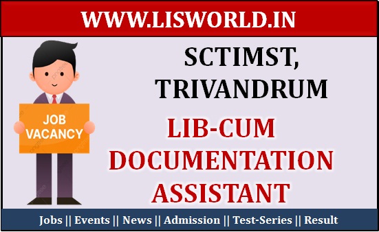 Recruitment for the Post Lib-cum Documentation Asst- A at SCTIMST, Trivandrum