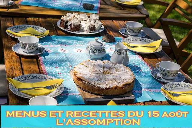 recettes et traditions de l'Assomption du 15 août