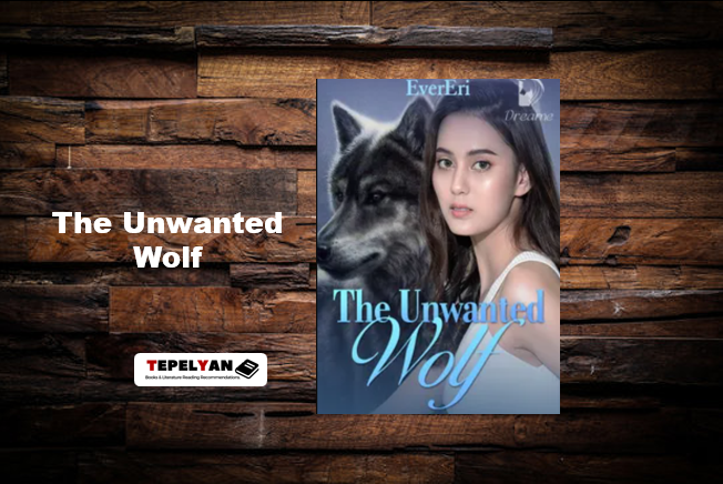 Read The Unwanted Wolf Werewolf Novel by EverEri