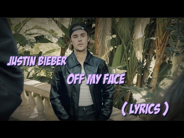 Off My Face Lyrics