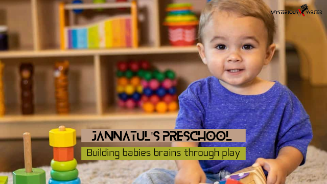 Jannatul's preschool : Building babies brains through play