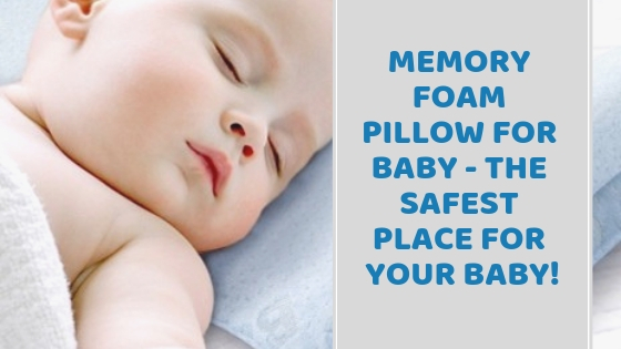 Memory Foam Pillow for Baby - The Safest Place for your Baby!