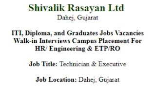 ITI, Diploma and Graduates Jobs Vacancies in Shivalik Rasayan Ltd for Agro Chemical Plant, Dahej | Walk-in Interviews Campus Placement