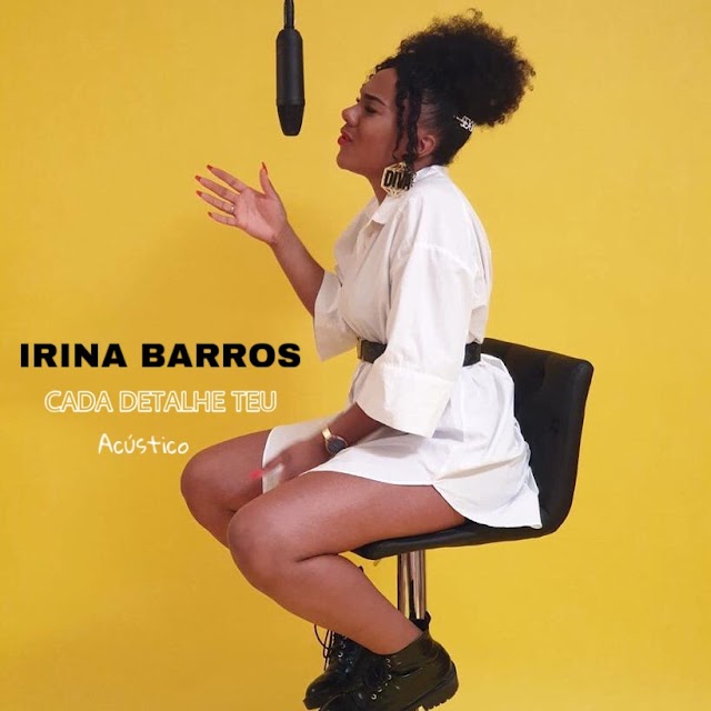 Irina Barros - Cada Detalhe Teu | Download Free Mp3