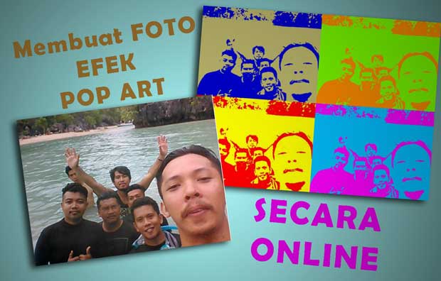 website akan mengajarkan tutorial edit foto online Cara Membuat Foto Efek Pop Art Online