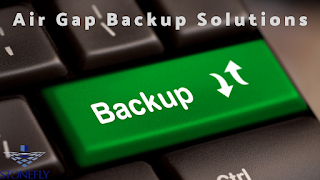 The Benefits of Implementing an Air Gap Backup Solutions