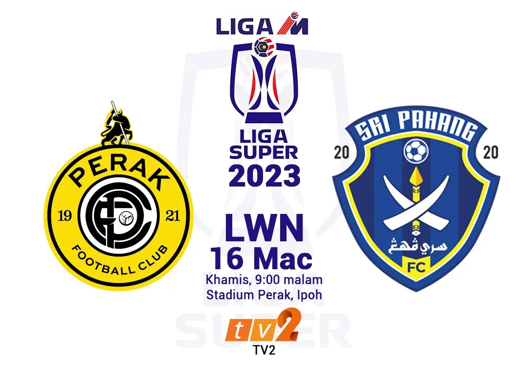 Siaran Langsung Live Perak vs Sri Pahang Liga Super 2023