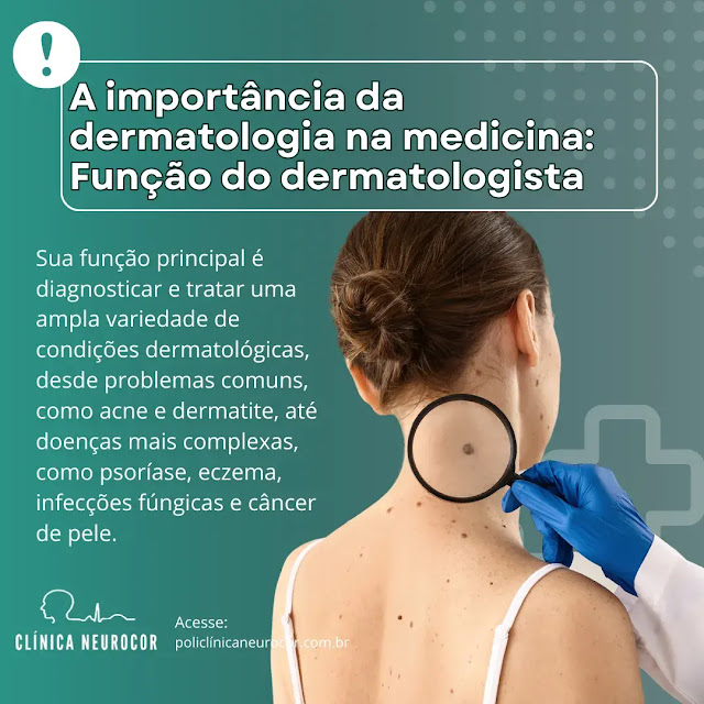 A importância da dermatologia na medicina: Função do dermatologista