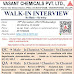 Walk in interview for Vasant Chemical on 29th Dec 2021