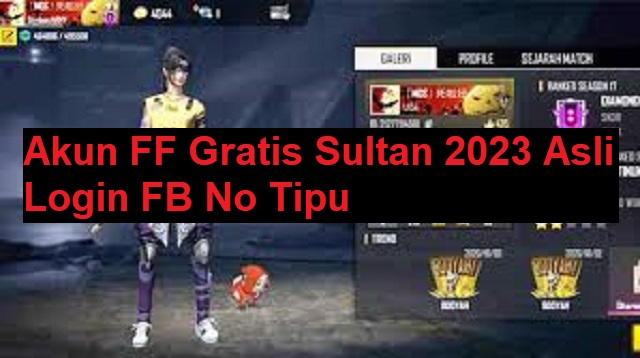 Akun FF Gratis Sultan 2023