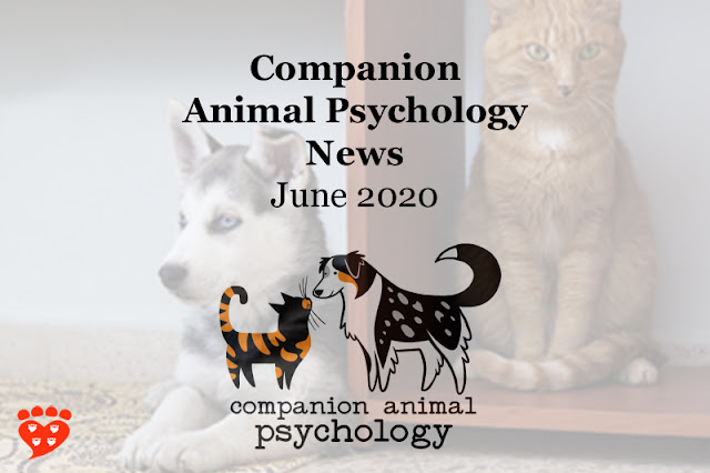 Companion Animal Psychology news June 2020