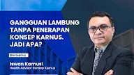 Gangguan Lambung Tanpa Konsep Karnus. Jadi apa?