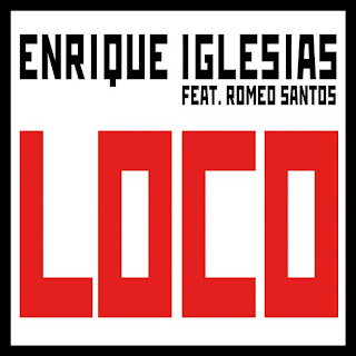 Enrique Iglesias - Loco (ft. Romeo Santos)
