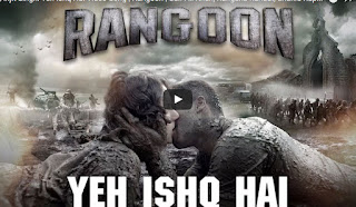 यह इश्क़ है - रंगून हिंदी गाना - Yeh Ishq Hai Video Song | Rangoon